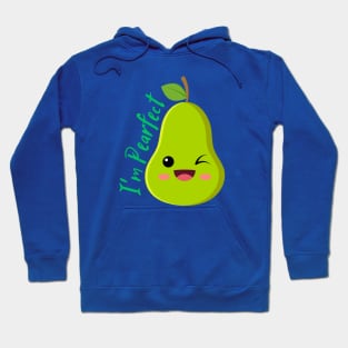 I am pearfect Hoodie